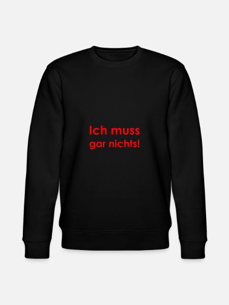 Ich muss gar nichts - Stanley/Stella Unisex Bio-Sweatshirt CHANGER - Schwarz