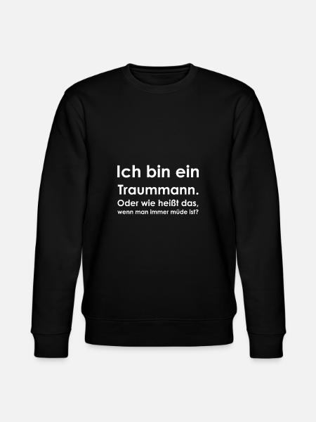 Ich bin ein Traummann. Müde - Stanley/Stella Unisex Bio-Sweatshirt CHANGER  - Schwarz
