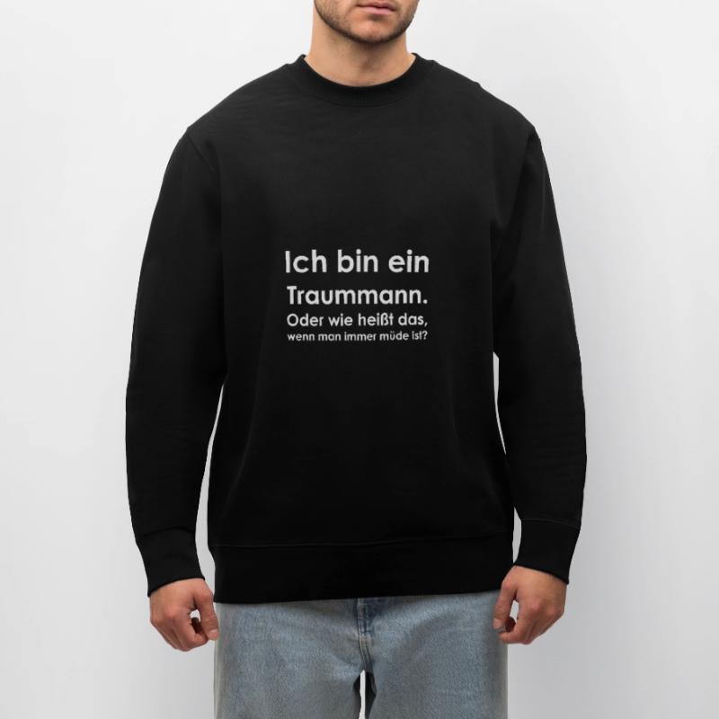 Ich bin ein Traummann. Müde Stanley/Stella Unisex Bio-Sweatshirt CHANGER 