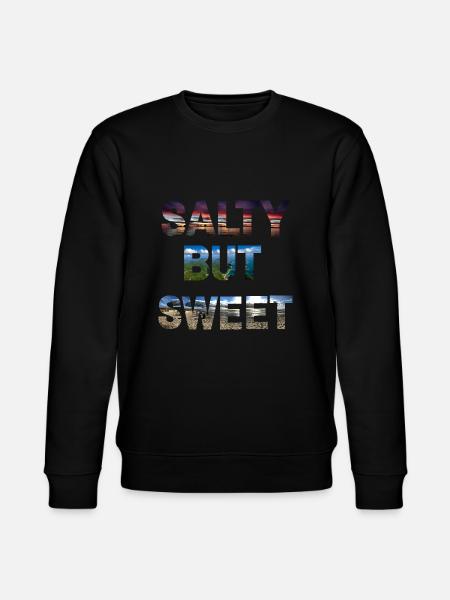 salty but sweet - Stanley/Stella CHANGER Unisex Organic Sweatshirt - black