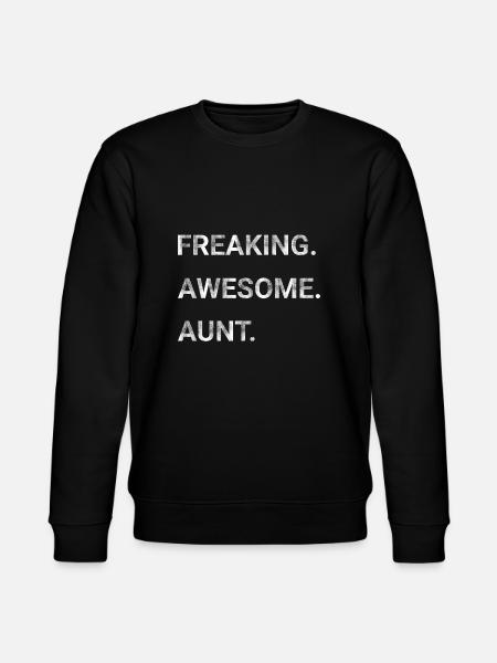 Freaking Awesome Aunt - Stanley/Stella CHANGER Unisex Organic Sweatshirt - black