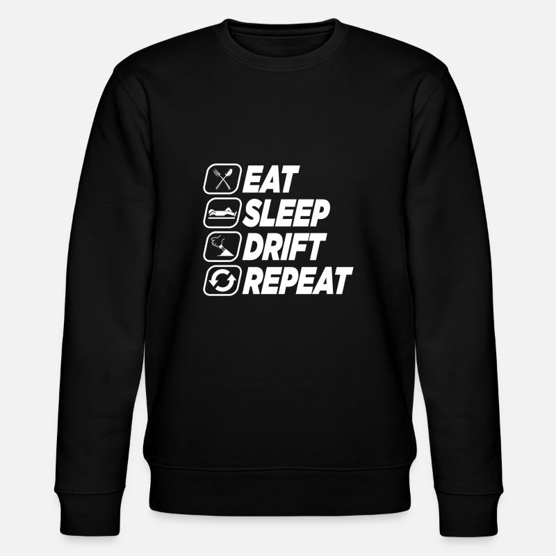 EAT SLEEP DRIFT REPEAT - Stanley/Stella CHANGER Unisex Organic Sweatshirt - black