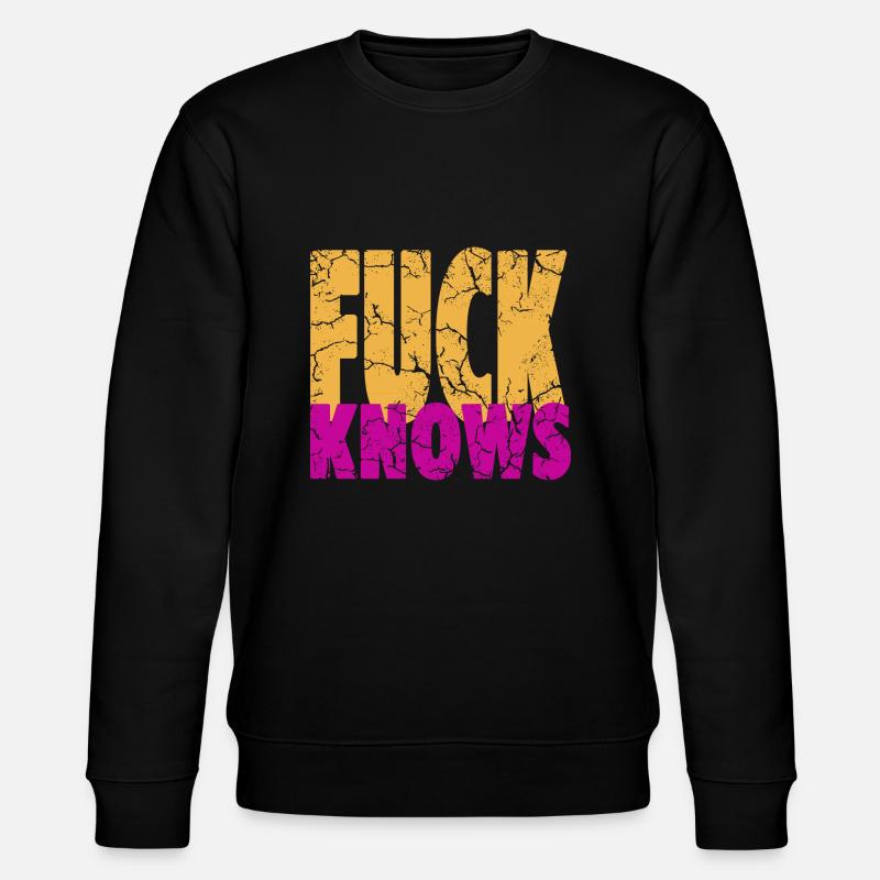 Fuck Knows Distressed - Stanley/Stella Unisex Bio-Sweatshirt CHANGER  - Schwarz