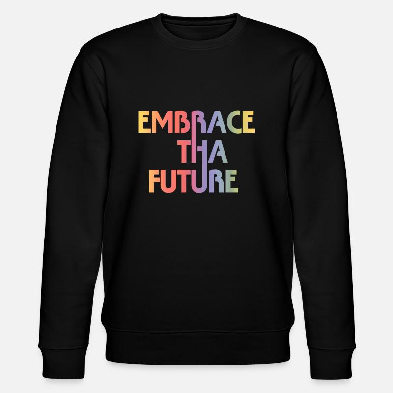 Umarmen Sie die Zukunft - Stanley/Stella Unisex Bio-Sweatshirt CHANGER  - Schwarz