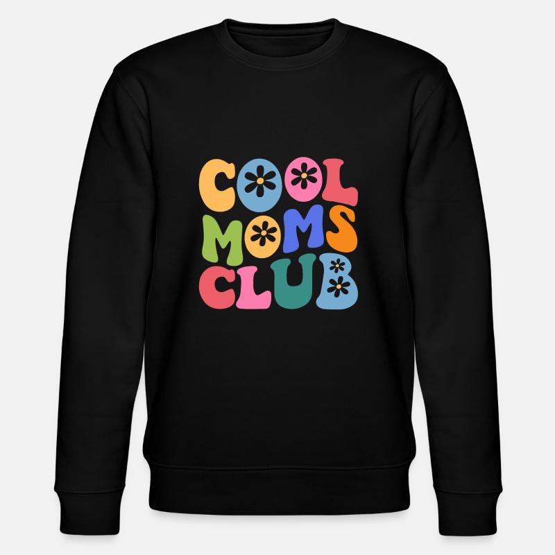 Cool Moms Club with Daisy Flower - Stanley/Stella Unisex Bio-Sweatshirt CHANGER  - Schwarz