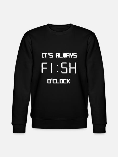 it's always fish o'clock - Stanley/Stella CHANGER Unisex Organic Sweatshirt - black