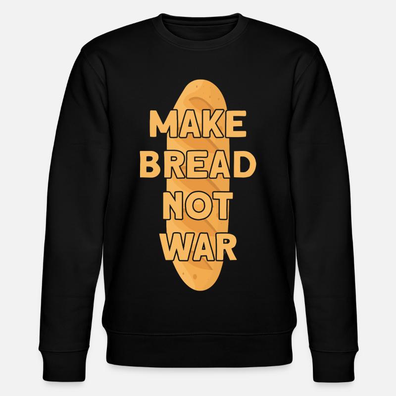 MAKE BREAD NOT WAR BROT - Stanley/Stella CHANGER Unisex Organic Sweatshirt - black