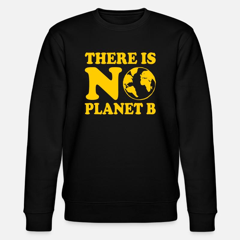 There is no planet b - Stanley/Stella Unisex Bio-Sweatshirt CHANGER  - Schwarz