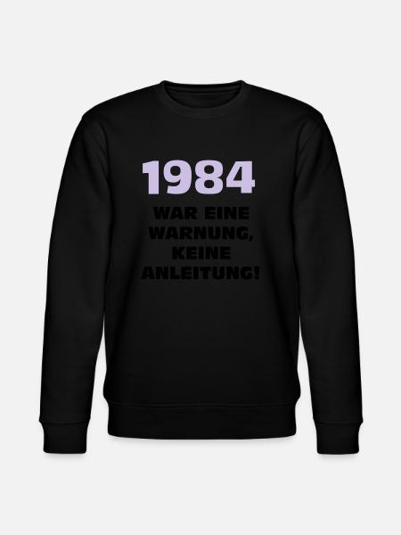 1984 war eine warnung - Stanley/Stella Unisex Bio-Sweatshirt CHANGER - Schwarz