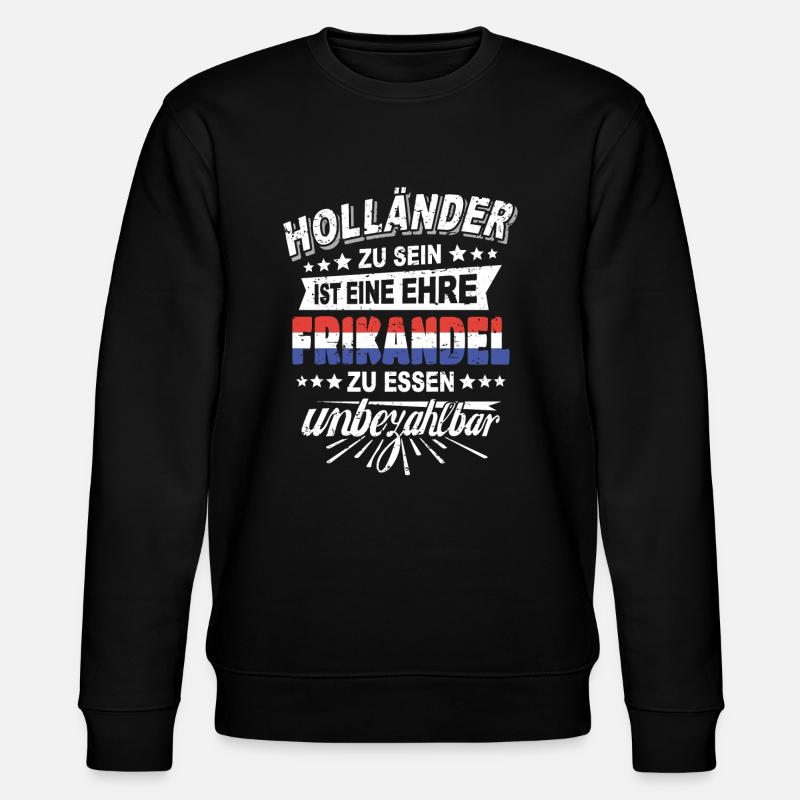 Holländer Frikandel Holland Spruch - Stanley/Stella Unisex Bio-Sweatshirt CHANGER  - Schwarz
