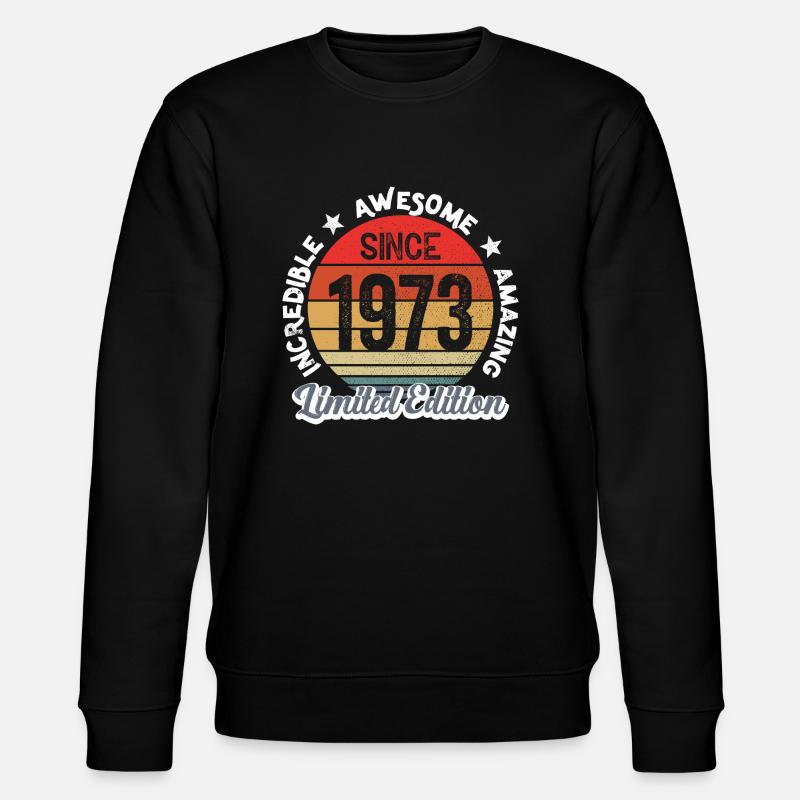 amazing since 1973 - anniversaire - Sweat bio CHANGER Stanley/Stella Unisexe - noir