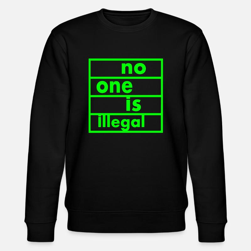 No one is illegal - Sweat bio CHANGER Stanley/Stella Unisexe - noir