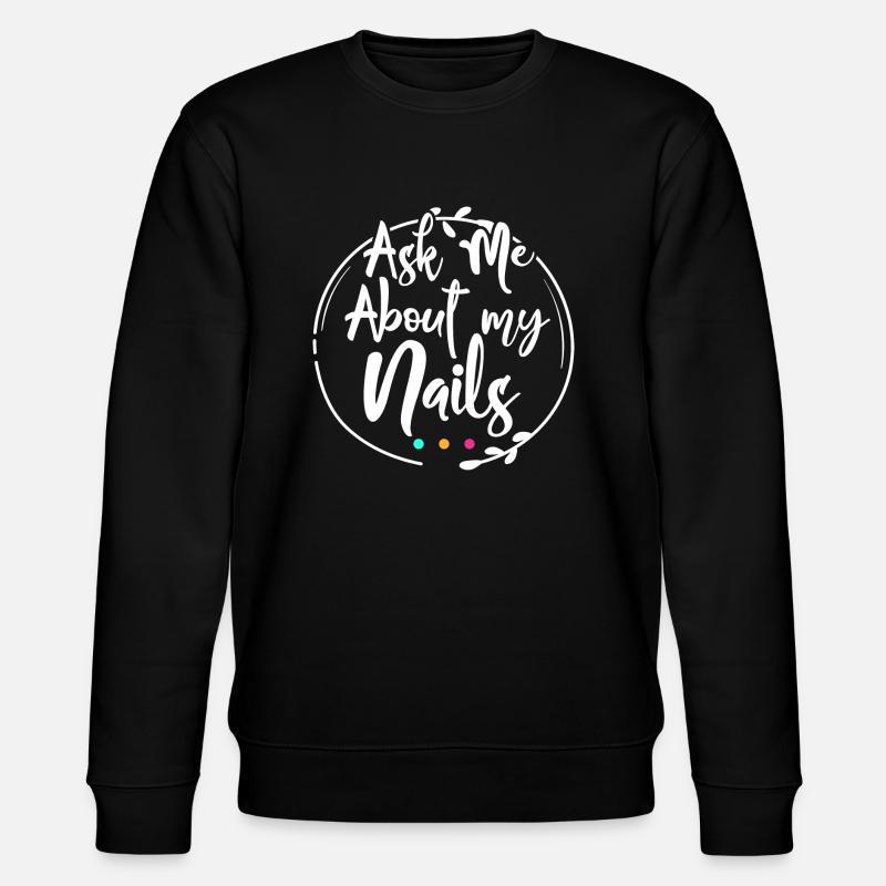 Ask me about my nails - Stanley/Stella Unisex Bio-Sweatshirt CHANGER  - Schwarz