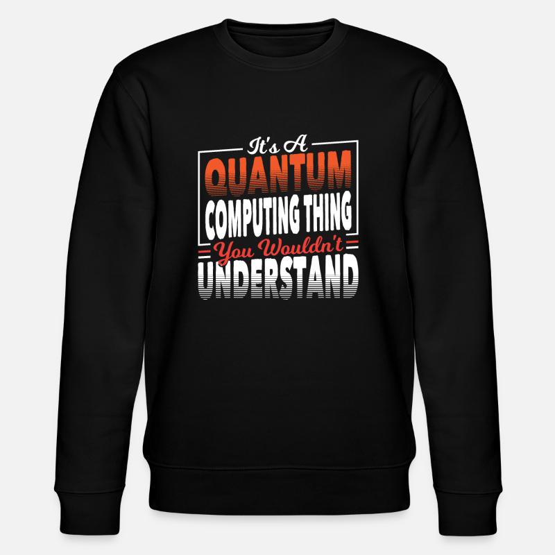Quantum Mechanics Science Matter - Stanley/Stella CHANGER Unisex Organic Sweatshirt - black