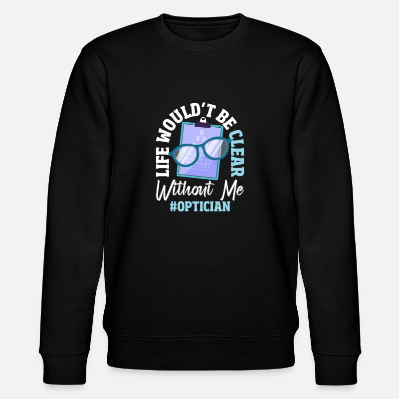 Optometry Optician - Stanley/Stella CHANGER Unisex Organic Sweatshirt - black