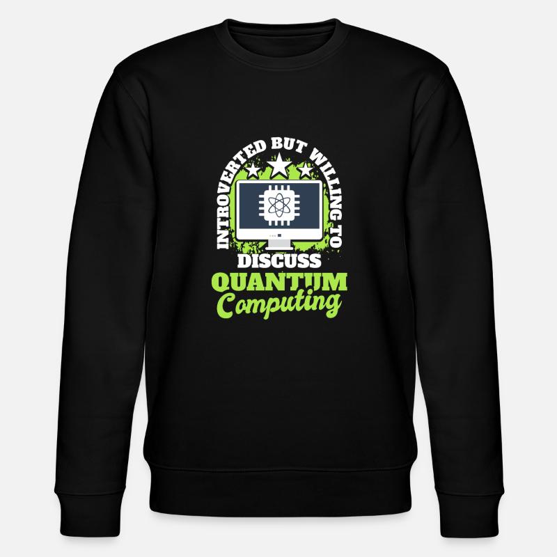 Informatique quantique Mécanique quantique - Sweat bio CHANGER Stanley/Stella Unisexe - noir