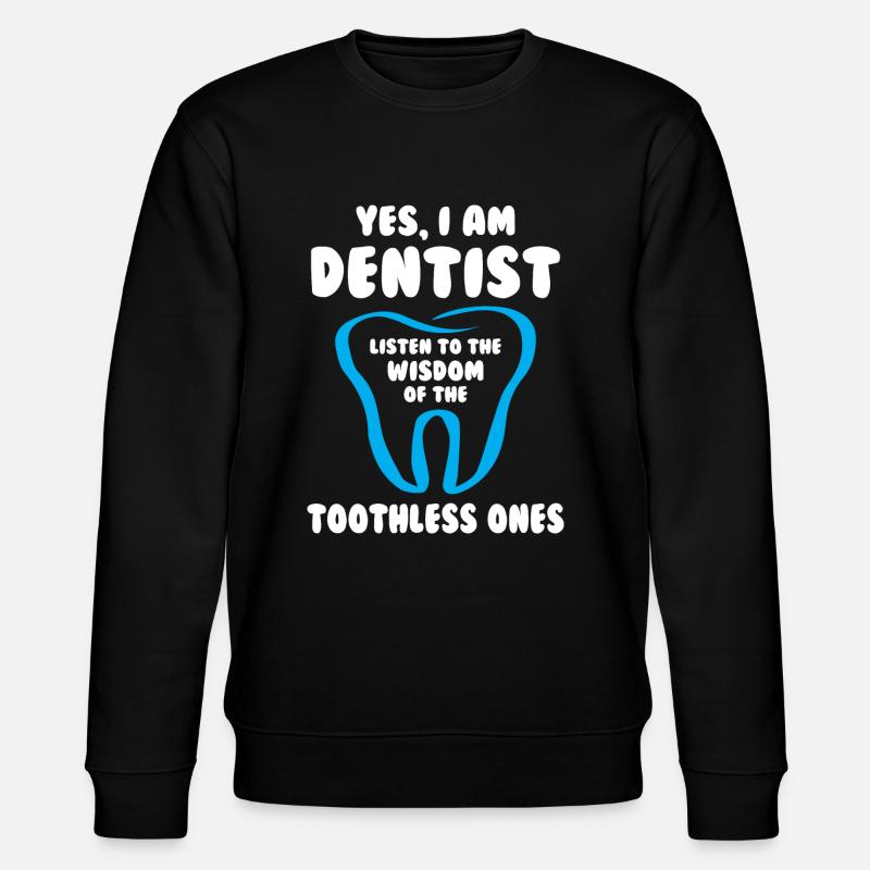 Je suis dentiste - Sweat bio CHANGER Stanley/Stella Unisexe - noir