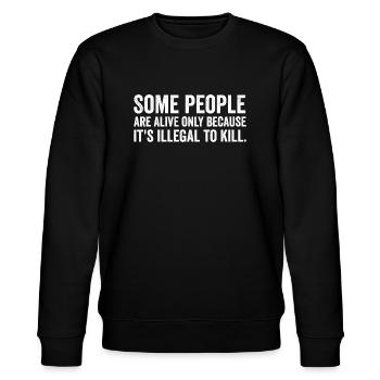 Manche Menschen sind nur deshalb am Leben..... - Stanley/Stella Unisex Bio-Sweatshirt CHANGER  - Schwarz - Vorne - Nik (191cm) & Marisol (170cm)
