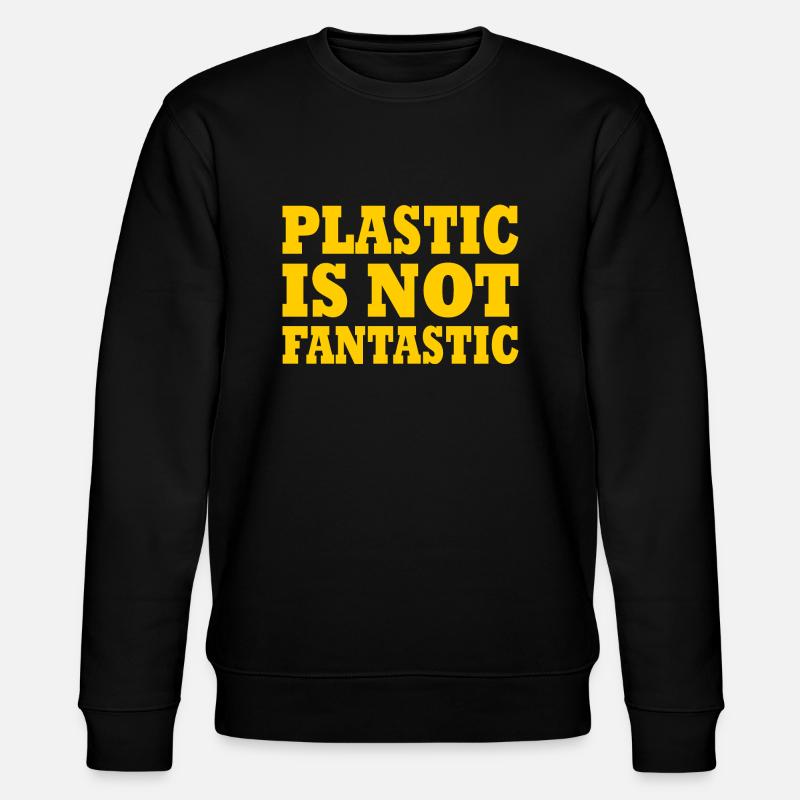 Plastic is not fantastic - Stanley/Stella CHANGER Unisex Organic Sweatshirt - undefined
