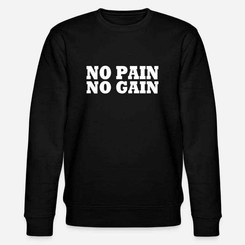 No pain no gain - Sweat bio CHANGER Stanley/Stella Unisexe - noir