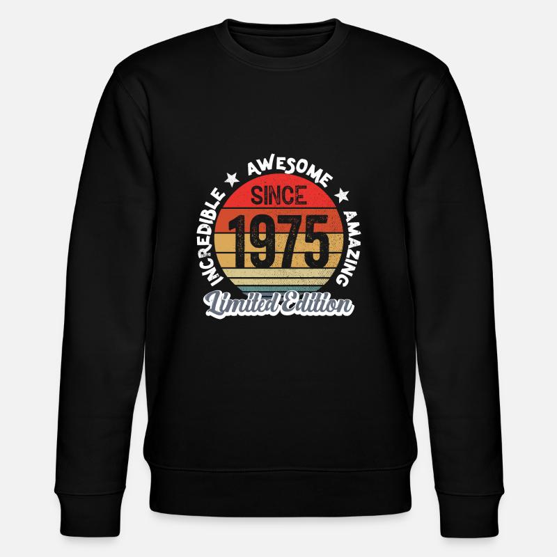 amazing since 1975 - anniversaire - Sweat bio CHANGER Stanley/Stella Unisexe - noir