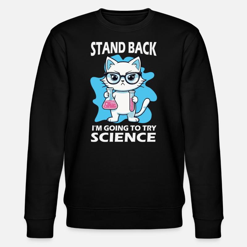 Résignation - J’essaie la science - Sweat bio CHANGER Stanley/Stella Unisexe - noir