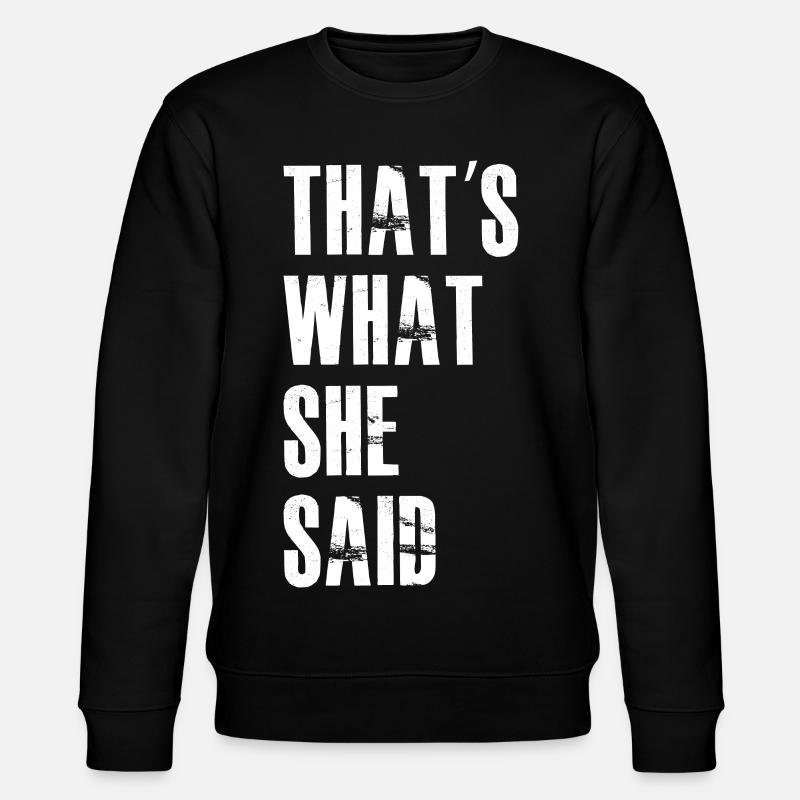 Das hat sie gesagt - Stanley/Stella Unisex Bio-Sweatshirt CHANGER  - Schwarz