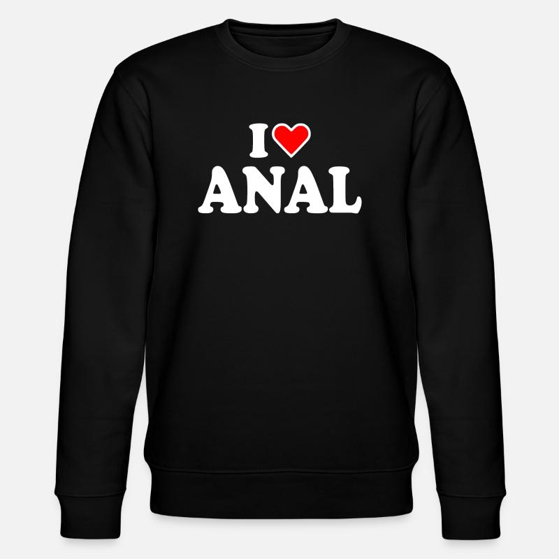 I love anal - Sweat bio CHANGER Stanley/Stella Unisexe - noir
