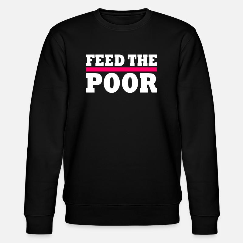 Feed the poor - Stanley/Stella CHANGER Unisex Organic Sweatshirt - black