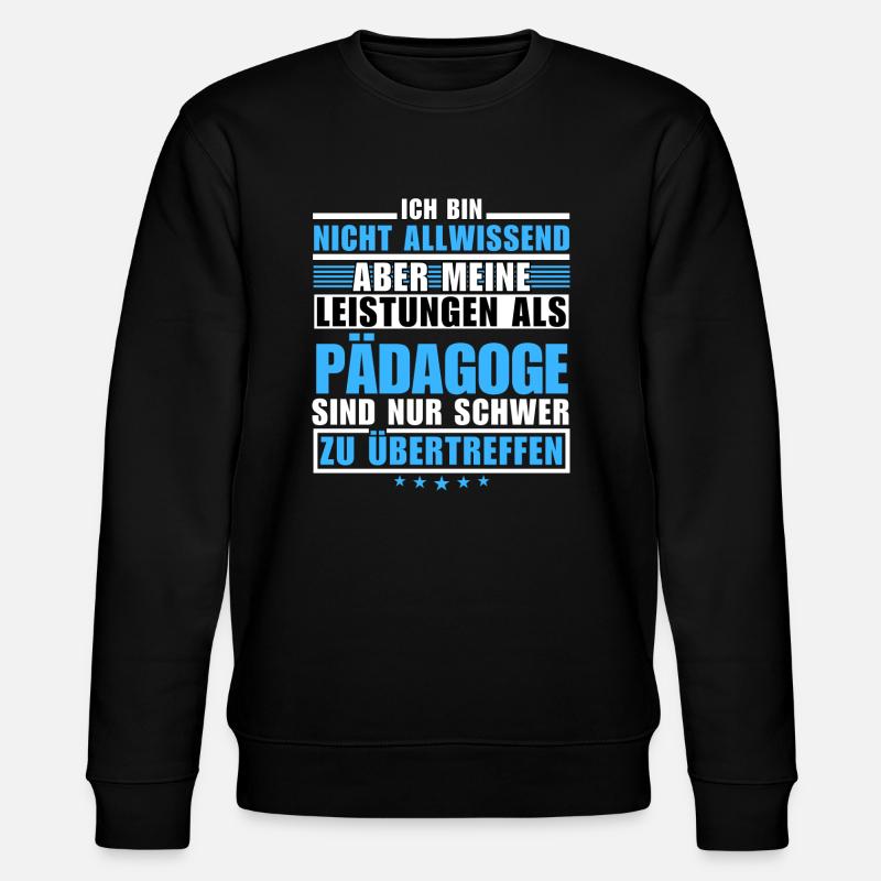 Unübertroffene Leistung als Pädagoge - Stanley/Stella Unisex Bio-Sweatshirt CHANGER  - Schwarz