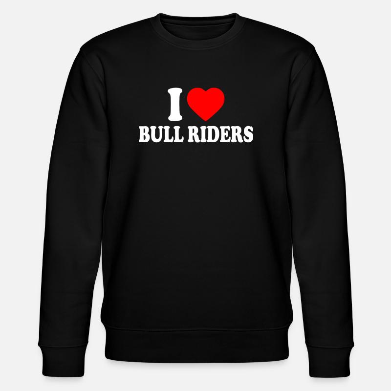 I love bull riders - Stanley/Stella Unisex Bio-Sweatshirt CHANGER  - Schwarz