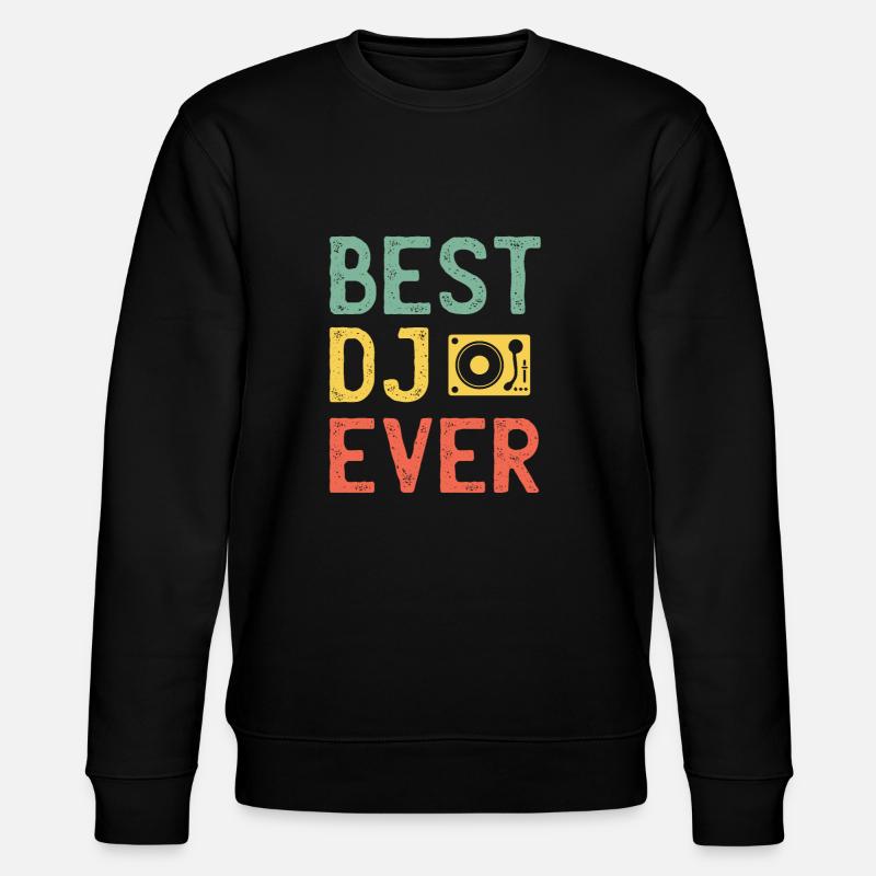 Best DJ Ever - Stanley/Stella Unisex Bio-Sweatshirt CHANGER  - Schwarz