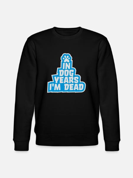 in dog years Dead - Stanley/Stella CHANGER Unisex Organic Sweatshirt - black