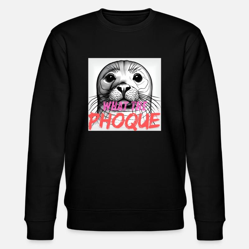 What the phoque - Sweat bio CHANGER Stanley/Stella Unisexe - noir