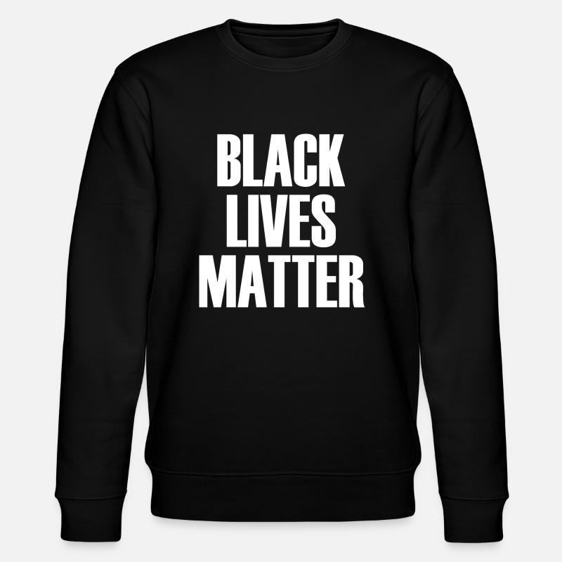 Black Lives Matter - Stanley/Stella CHANGER Unisex Organic Sweatshirt - black