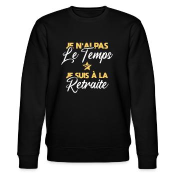 Je Suis À La Retraite / Retraité - Sweat bio CHANGER Stanley/Stella Unisexe - noir - Devant - Nik (191cm) & Marisol (170cm)