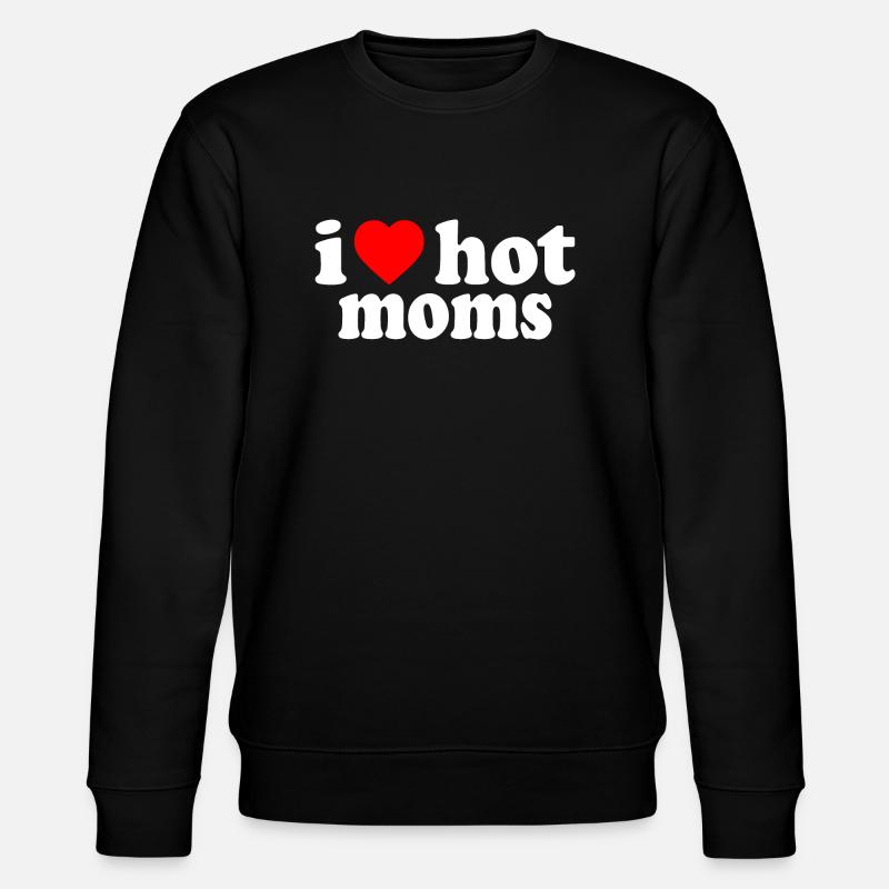 I love hot moms - Sweat bio CHANGER Stanley/Stella Unisexe - noir