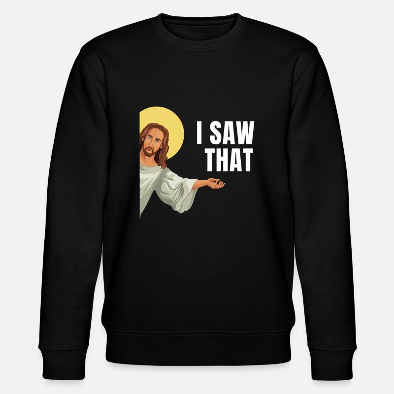 Widziałem, że Jezus Meme Bóg widzi wszystkie humor - Ekologiczna bluza unisex Stanley/Stella CHANGER  - czarny