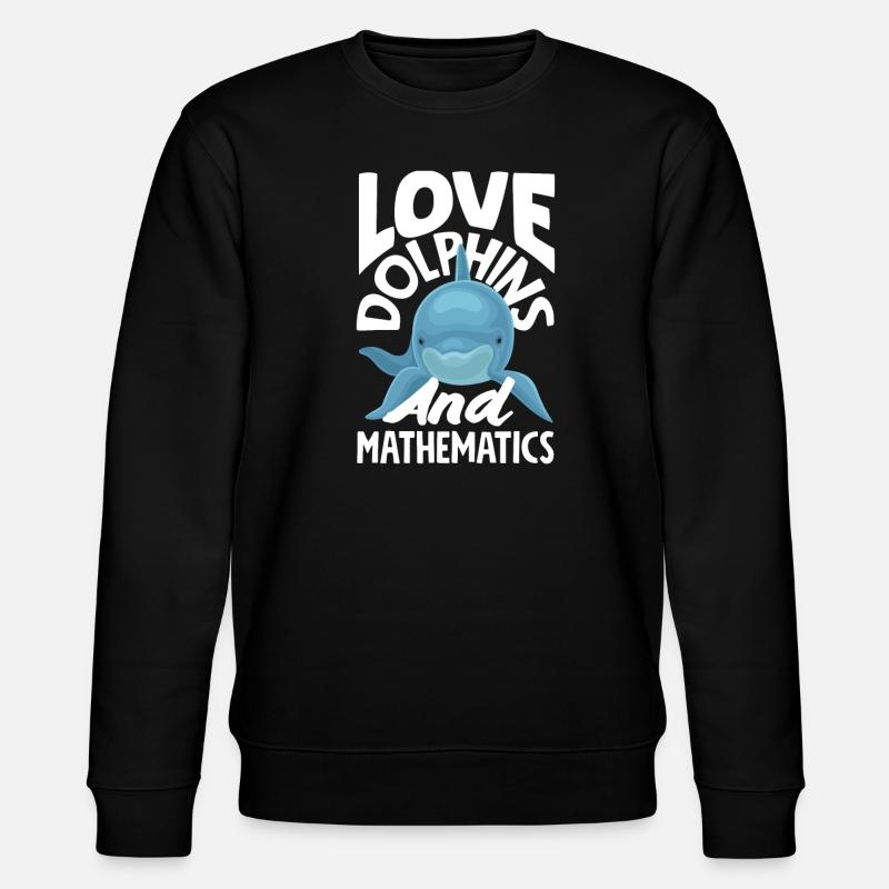 Love dolphins and math - Stanley/Stella CHANGER Unisex Organic Sweatshirt - black