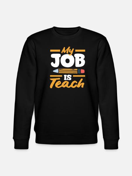 Funny Teacher Teacher Gift - Stanley/Stella CHANGER Unisex Organic Sweatshirt - black