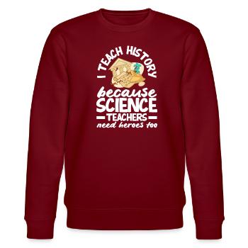 Lustiges Lehrer Lehrerinnen Geschenk - Stanley/Stella Unisex Bio-Sweatshirt CHANGER  - Burgunderrot - Vorne - Nik (191cm) & Marisol (170cm)