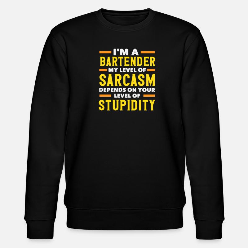 Funny Bartender Saying Bartender Gift - Stanley/Stella CHANGER Unisex Organic Sweatshirt - black