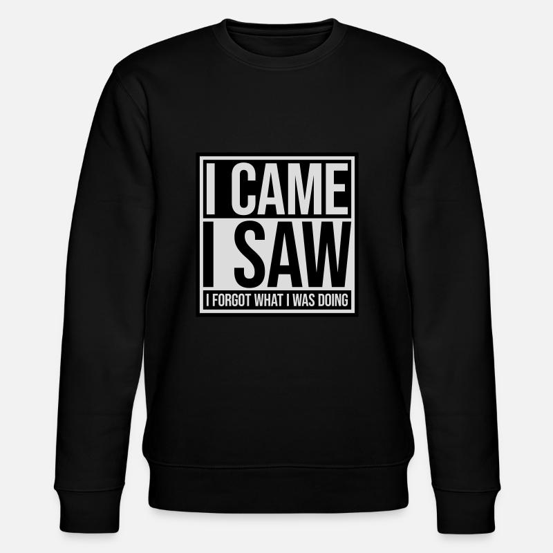 I came saw forget - Stanley/Stella CHANGER Unisex Organic Sweatshirt - black