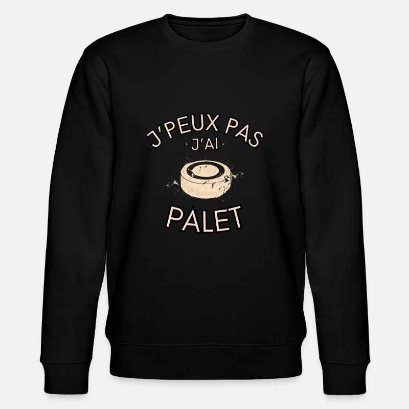 J'Peux pas j'ai Palet - Sweat bio CHANGER Stanley/Stella Unisexe - noir