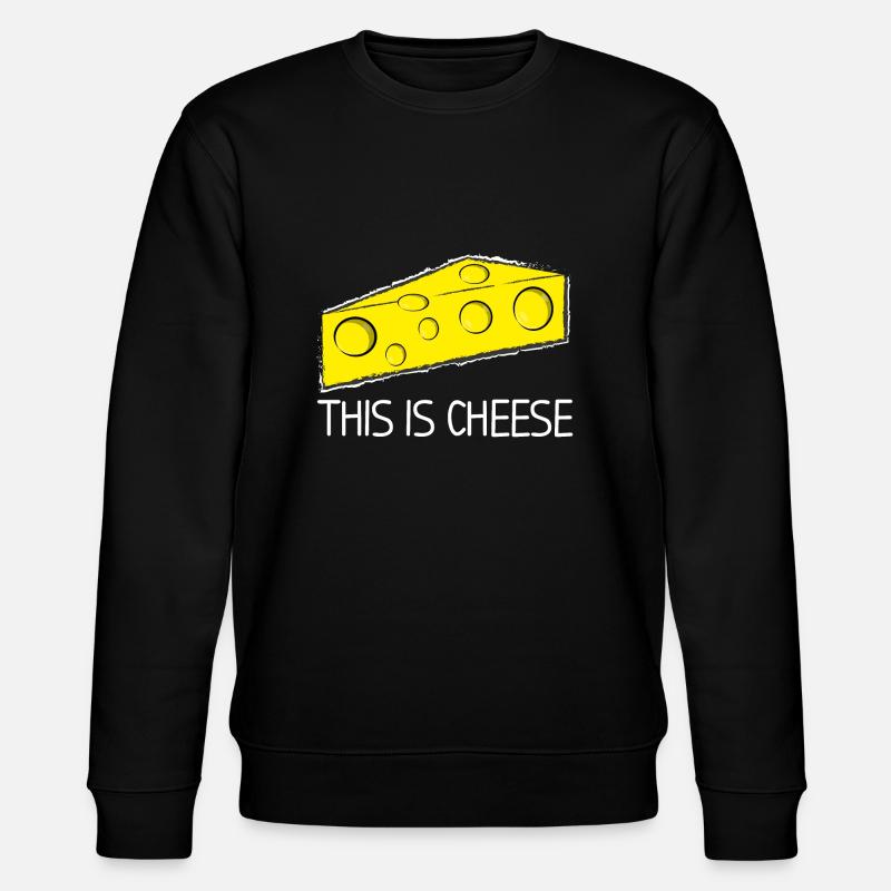 This is cheese - Stanley/Stella CHANGER Unisex Organic Sweatshirt - black