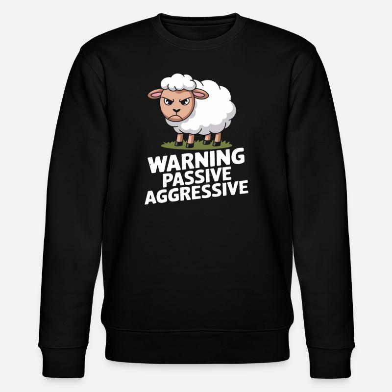 Beware Passive Aggressive Sheep - Stanley/Stella CHANGER Unisex Organic Sweatshirt - black