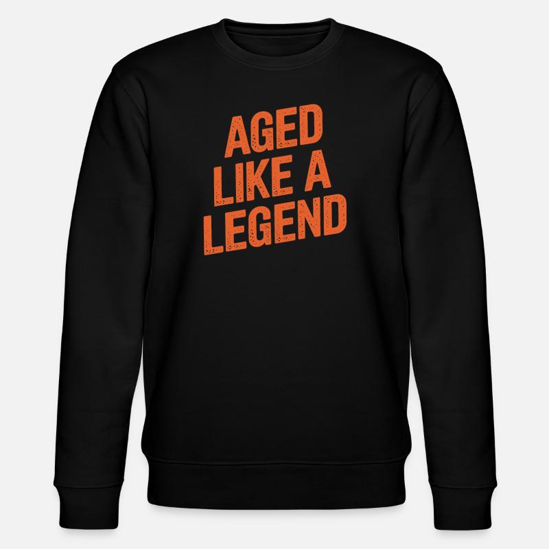 Anniversaire Vieillir - Comme une légende - Sweat bio CHANGER Stanley/Stella Unisexe - noir