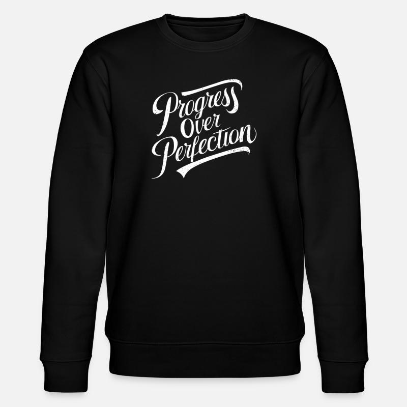 Progress over perfection Motivation - Stanley/Stella CHANGER Unisex Organic Sweatshirt - black