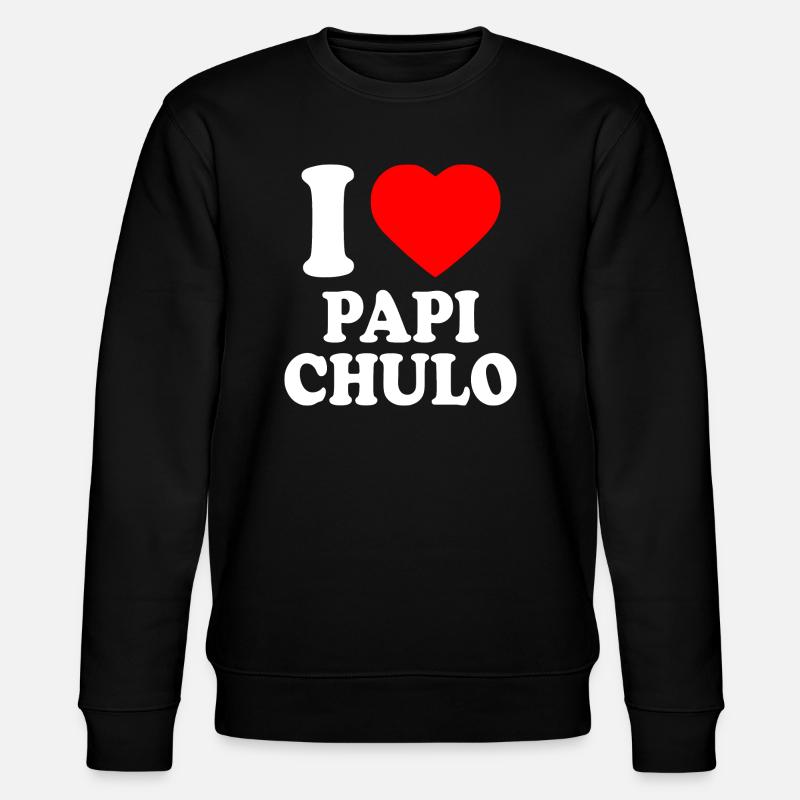 I love papi chulo - Stanley/Stella CHANGER Unisex Organic Sweatshirt - black