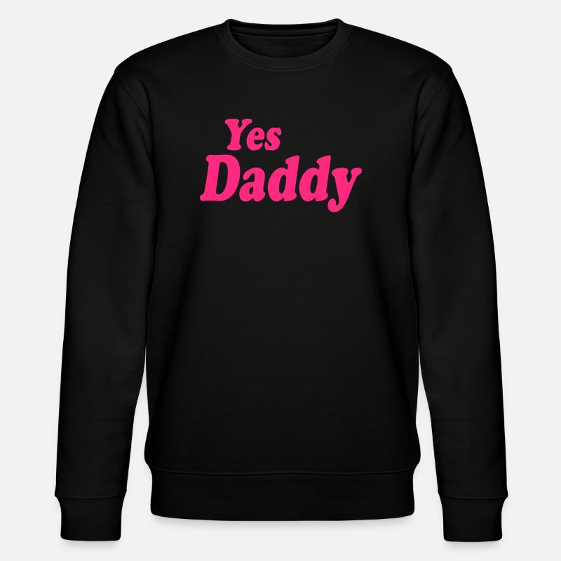 Yes daddy - Stanley/Stella Unisex Bio-Sweatshirt CHANGER  - Schwarz
